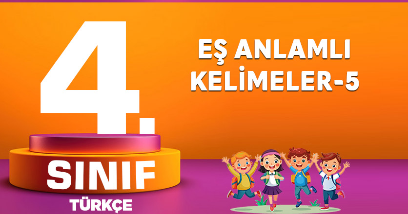 EŞ ANLAMLI KELİMELER-5