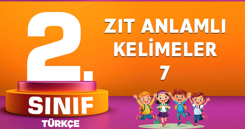 ZIT ANLAMLI KELİMELER-7