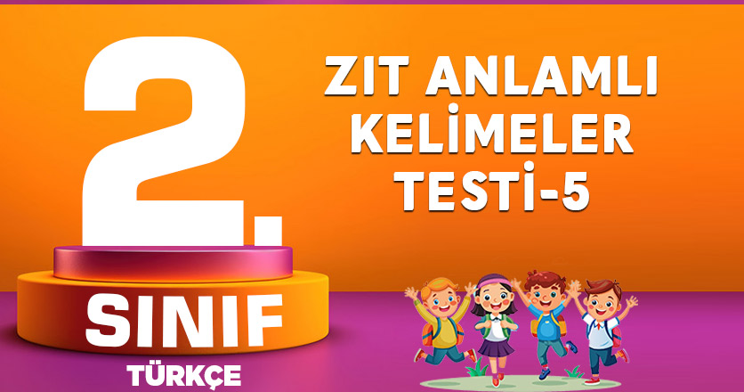 Zıt-Anlamlı-Kelimeler-Testi-5
