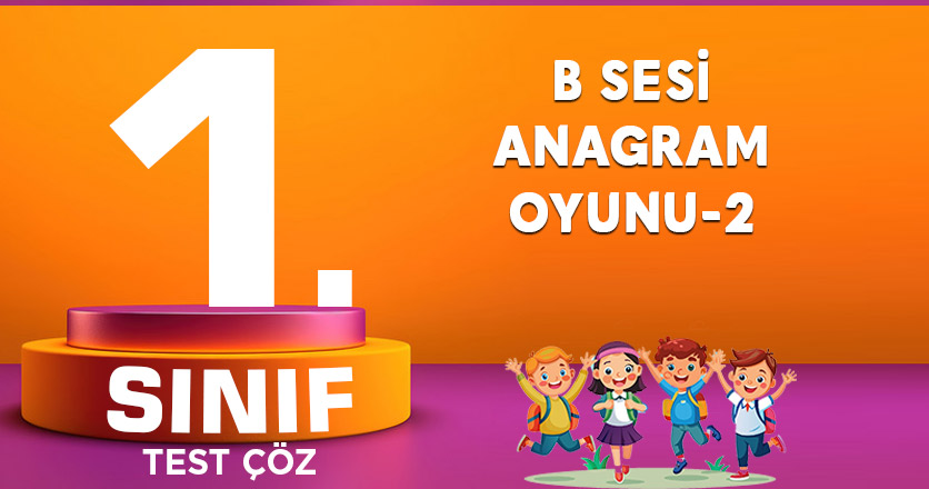 1. SINIF B SESİ ANAGRAM OYUNU-2