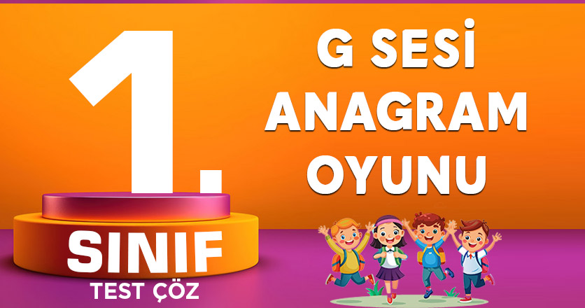 1.SINIF G SESİ ANAGRAM OYUNU