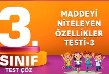 3.SINIF MADDEYİ NİTELEYEN ÖZELLİKLER TESTİ-3