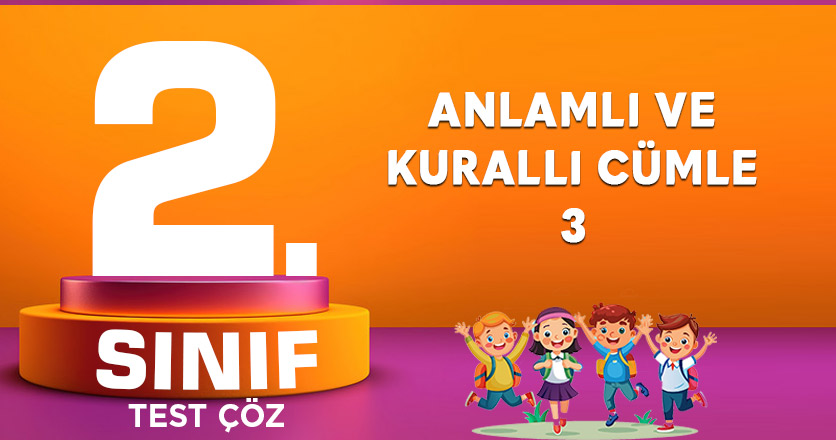 ANLAMLI VE KURALLI CÜMLE - 3