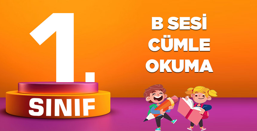 B SESİ CÜMLE OKUMA