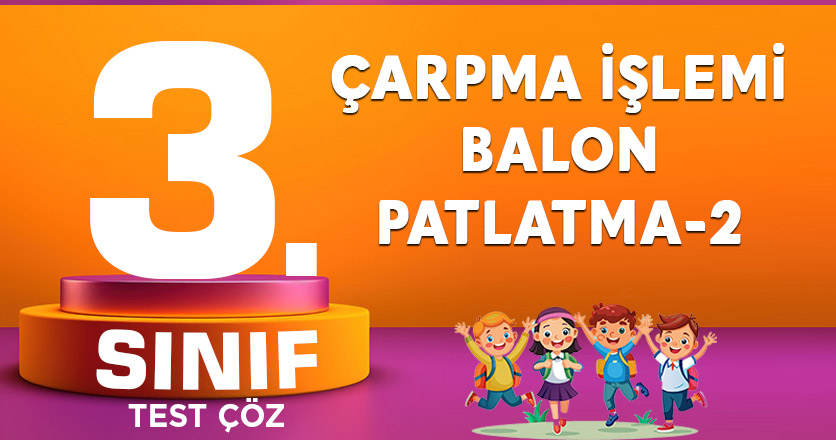 ÇARPMA İŞLEMİ BALON PATLATMA-2
