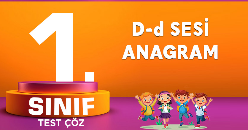 D SESİ ANAGRAM