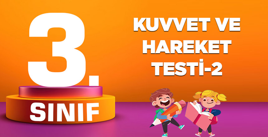 KUVVET VE HAREKET TESTİ-2