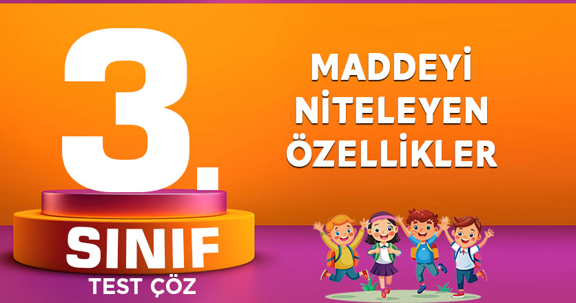 MADDEYİ NİTELEYEN ÖZELLİKLER