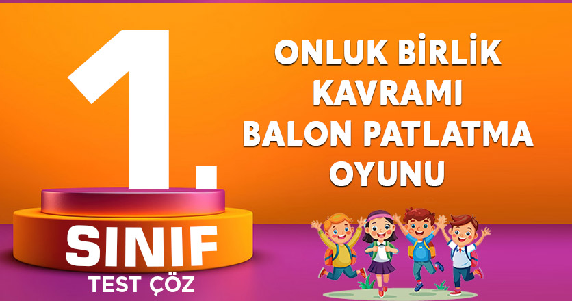 ONLUK BİRLİK KAVRAMI BALON PATLATMA OYUNU