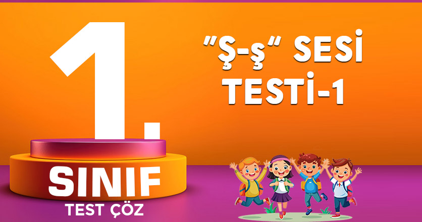 Ş SESİ TESTİ-1
