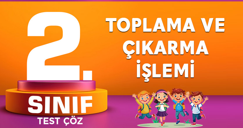 TOPLAMA VE ÇIKARMA İŞLEMİ