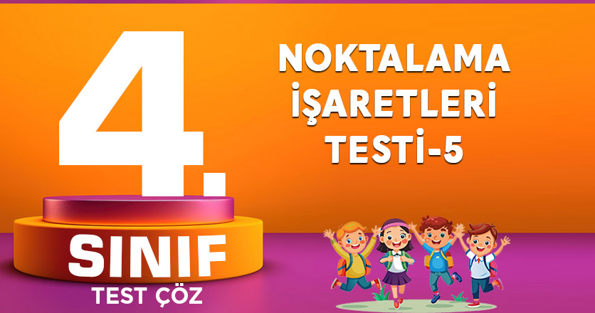 4. SINIF NOKTALAMA İŞARETLERİ TESTİ-5
