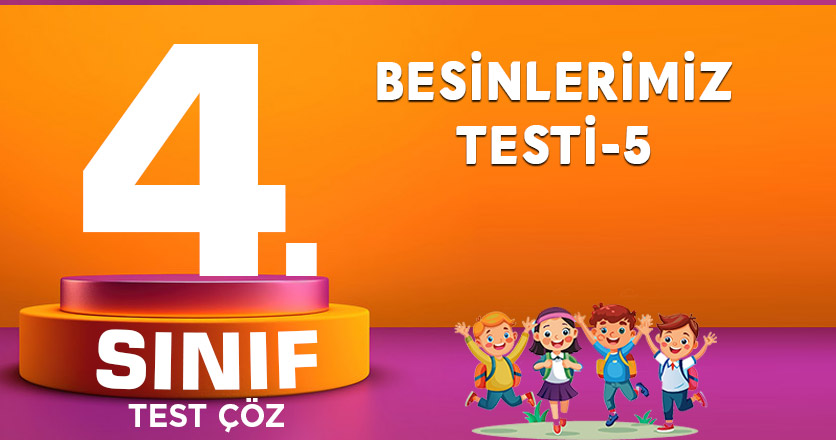 BESİNLERİMİZ TESTİ-5