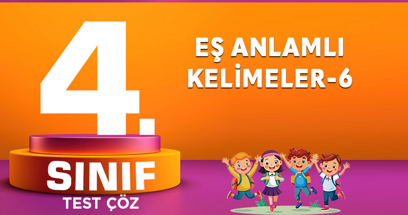 EŞ ANLAMLI KELİMELER-6