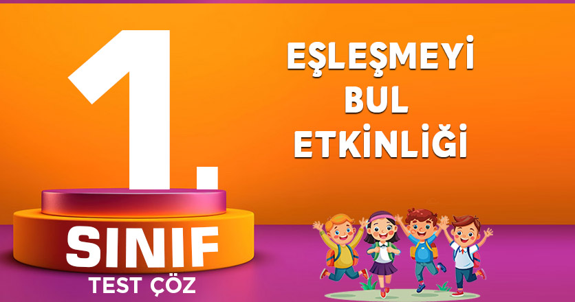 EŞLEŞMEYİ BUL ETKİNLİĞİ
