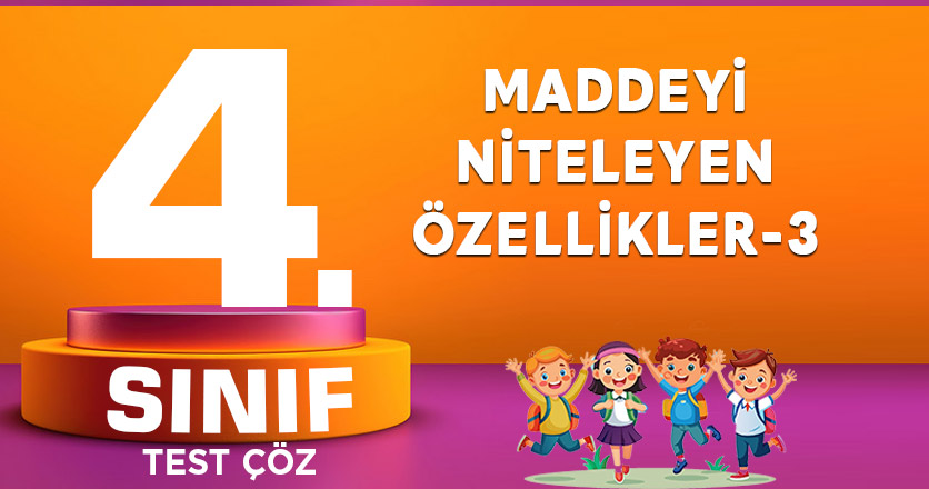 MADDEYİ NİTELEYEN ÖZELLİKLER-3