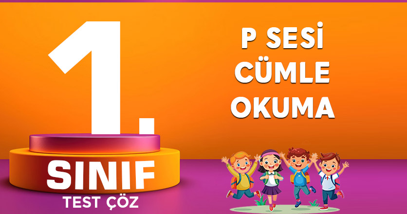 P SESİ CÜMLE OKUMA