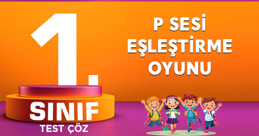 P SESİ EŞLEŞTİRME OYUNU