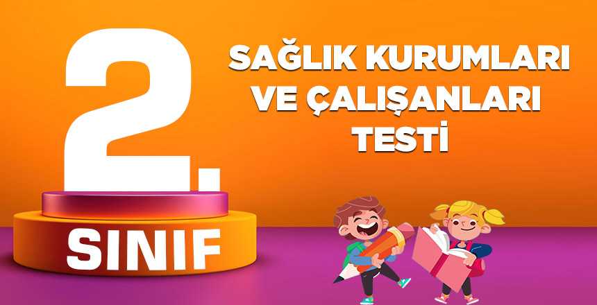 SAĞLIK KURUMLARI VE ÇALIŞANLARI TESTİ