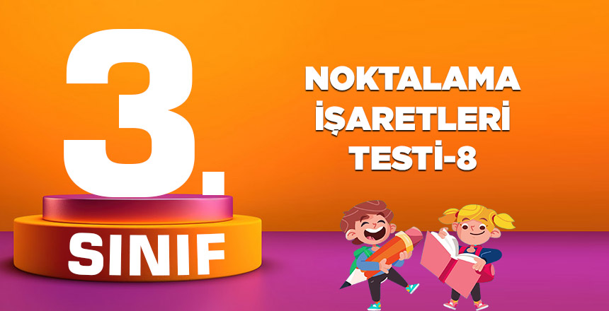 3. SINIF NOKTALAMA İŞARETLERİ TESTİ-8