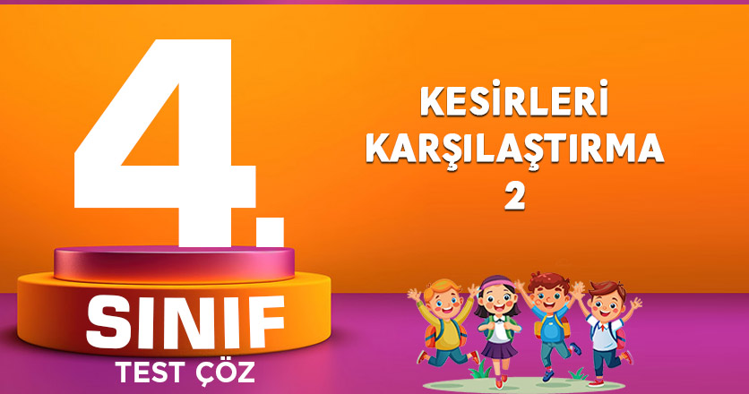 KESİRLERİ KARŞILAŞTIRMA-2