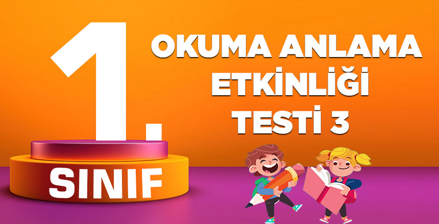 OKUMA ANLAMA ETKİNLİĞİ TESTİ 3