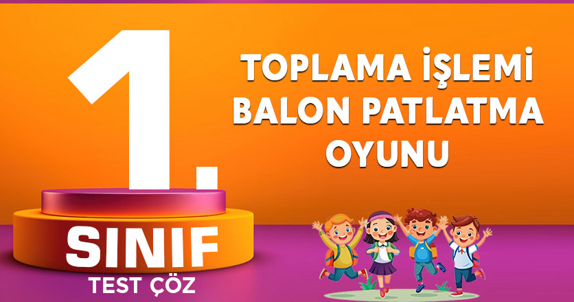 TOPLAMA İŞLEMİ BALON PATLATMA OYUNU