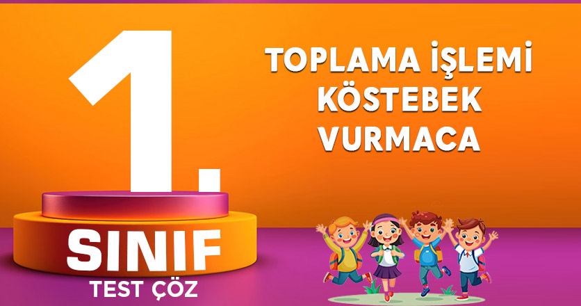 TOPLAMA İŞLEMİ KÖSTEBEK VURMACA