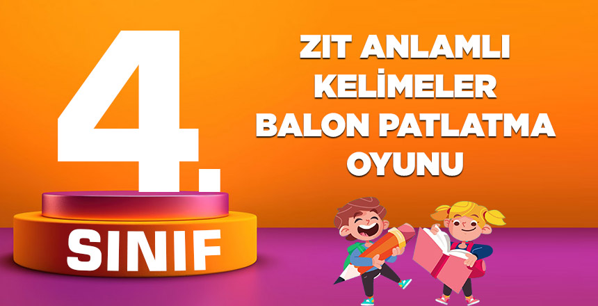 ZIT ANLAMLI KELİMELER BALON PATLATMA OYUNU