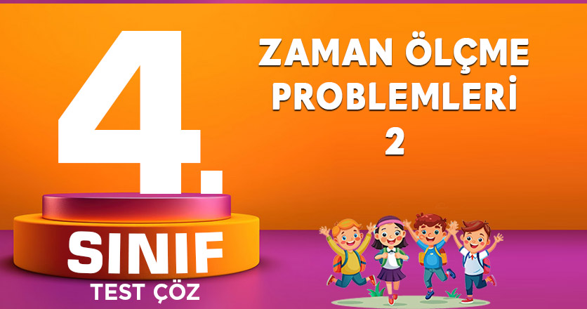 4. SINIF ZAMAN ÖLÇME PROBLEMLERİ-2
