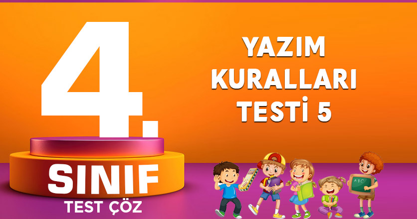 4. Sınıf Yazım Kuralları Testi 5