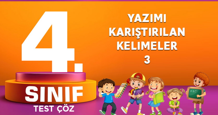 4. Sınıf Yazımı Karıştırılan Kelimeler 3