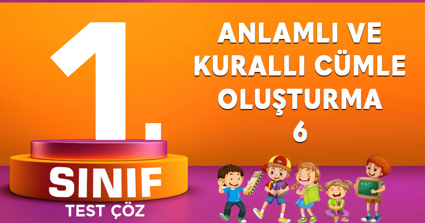 ANLAMLI VE KURALLI CÜMLE OLUŞTURMA 6