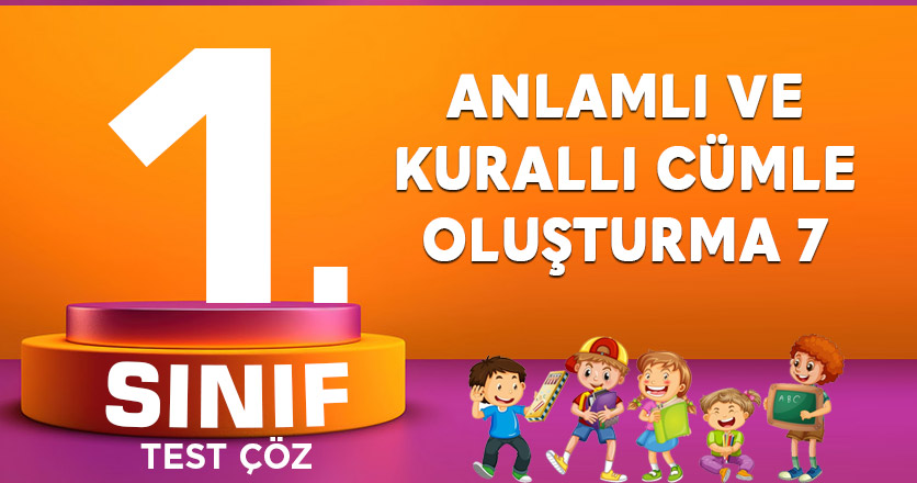 ANLAMLI VE KURALLI CÜMLE OLUŞTURMA 7