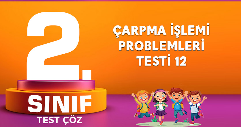 Çarpma İşlemi Problemleri Testi 12