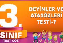 DEYİMLER VE ATASÖZLERİ TESTİ-7