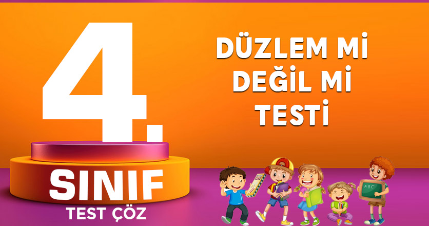 DÜZLEM Mİ DEĞİL Mİ TESTİ