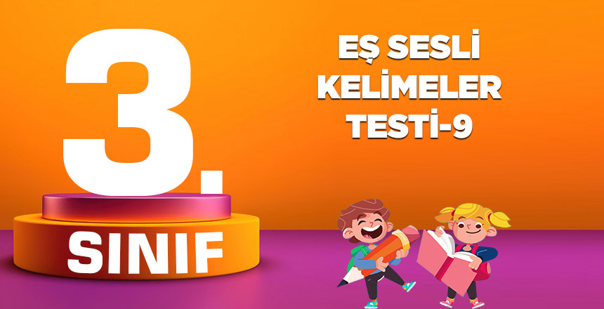 EŞ SESLİ KELİMELER TESTİ-9