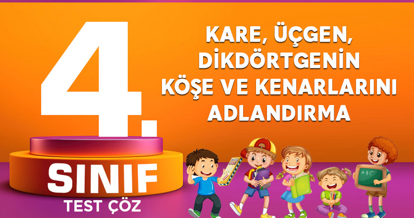 Kare, Üçgen, Dikdörtgenin Köşe ve Kenarlarını Adlandırma