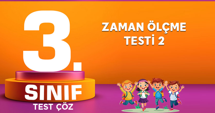 ZAMAN ÖLÇME TESTİ 2