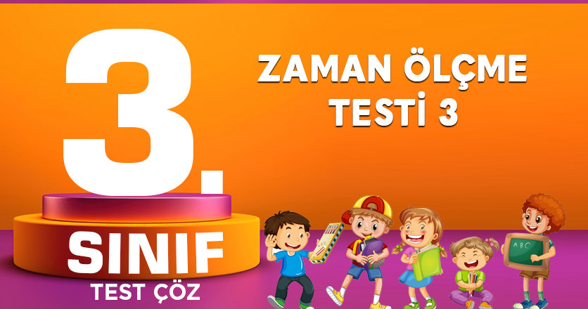ZAMAN ÖLÇME TESTİ 3
