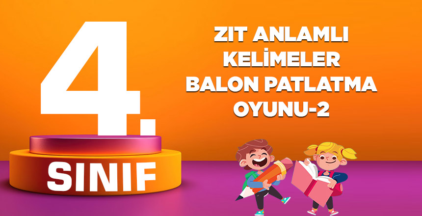 ZIT ANLAMLI KELİMELER BALON PATLATMA OYUNU-2