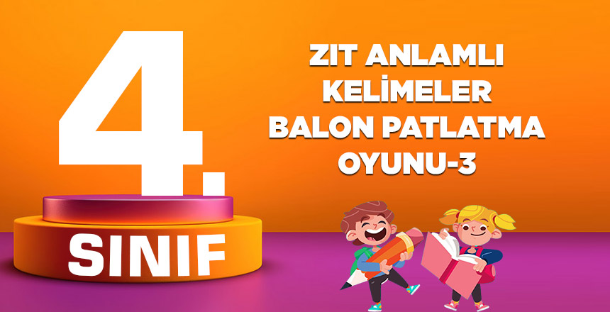 ZIT ANLAMLI KELİMELER BALON PATLATMA OYUNU-3