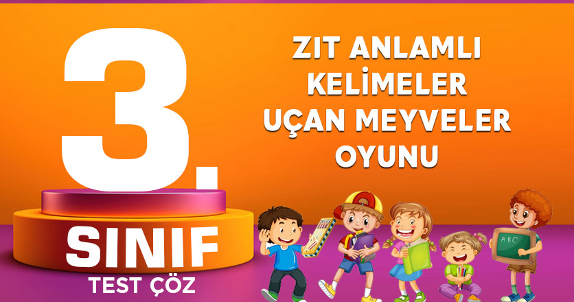 ZIT ANLAMLI KELİMELER UÇAN MEYVELER OYUNU