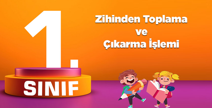 Zihinden Toplama ve Çıkarma İşlemi