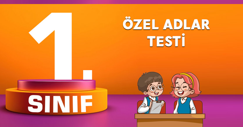 1. Sınıf Özel Adlar Testi