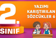 2. SINIF YAZIMI KARIŞTIRILAN SÖZCÜKLER 6