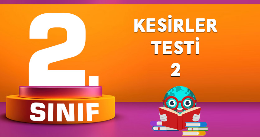 2. Sınıf Kesirler Testi 2