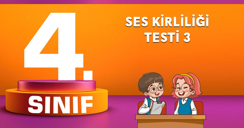 4. Sınıf Ses Kirliliği Testi 3