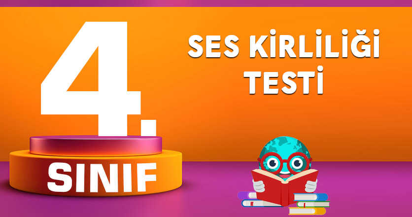 4. Sınıf Ses Kirliliği Testi